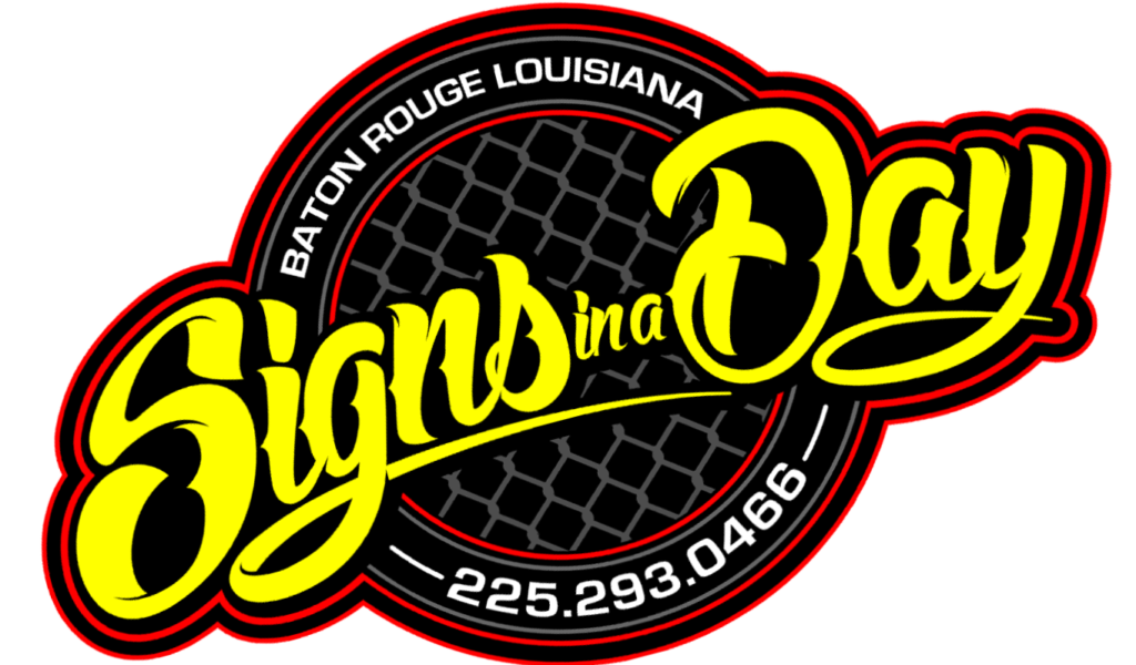 Signs in a Day - Custom signs in Baton Rouge