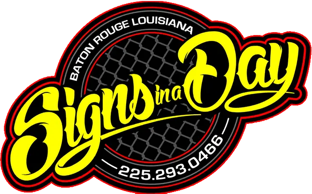 Logo for Signs by Day, a Baton Rouge, LA sign shop; yellow cursive text over a black circular emblem with a mesh pattern and phone number 225-293-0466.